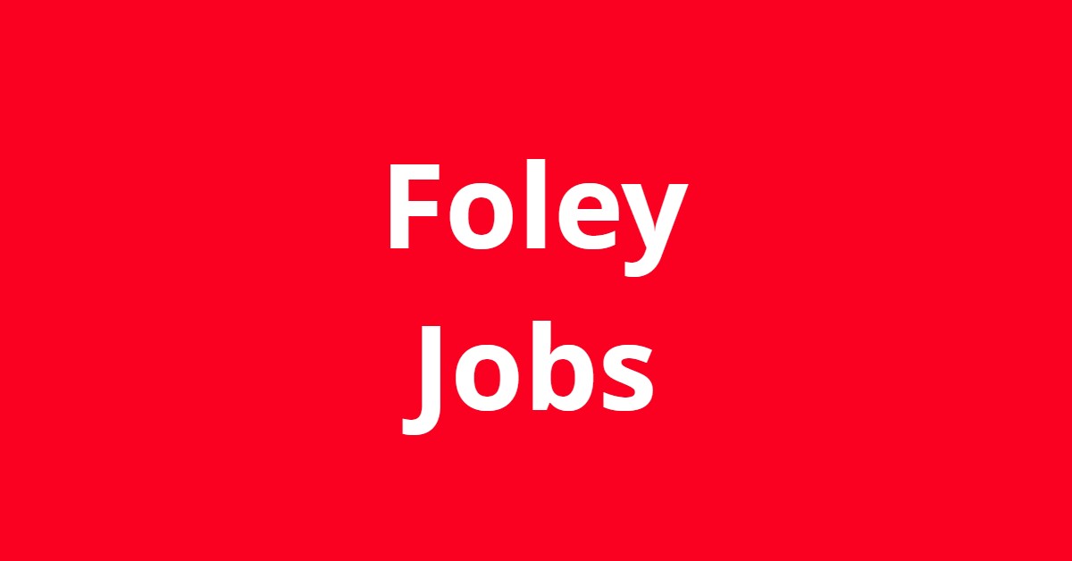 Jobs in Foley AL