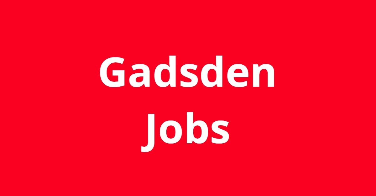 Jobs in Gadsden AL