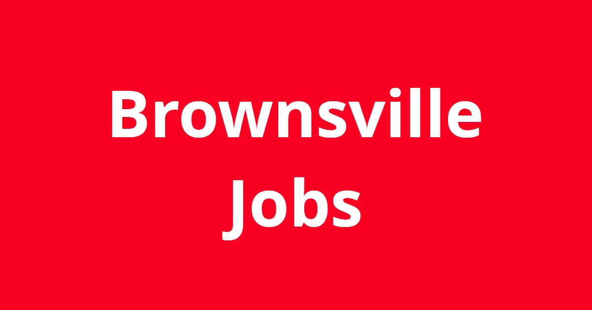 Jobs In Brownsville TX
