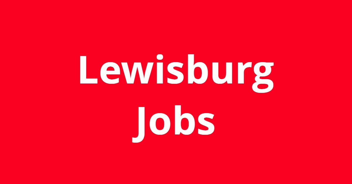 Jobs In Lewisburg WV