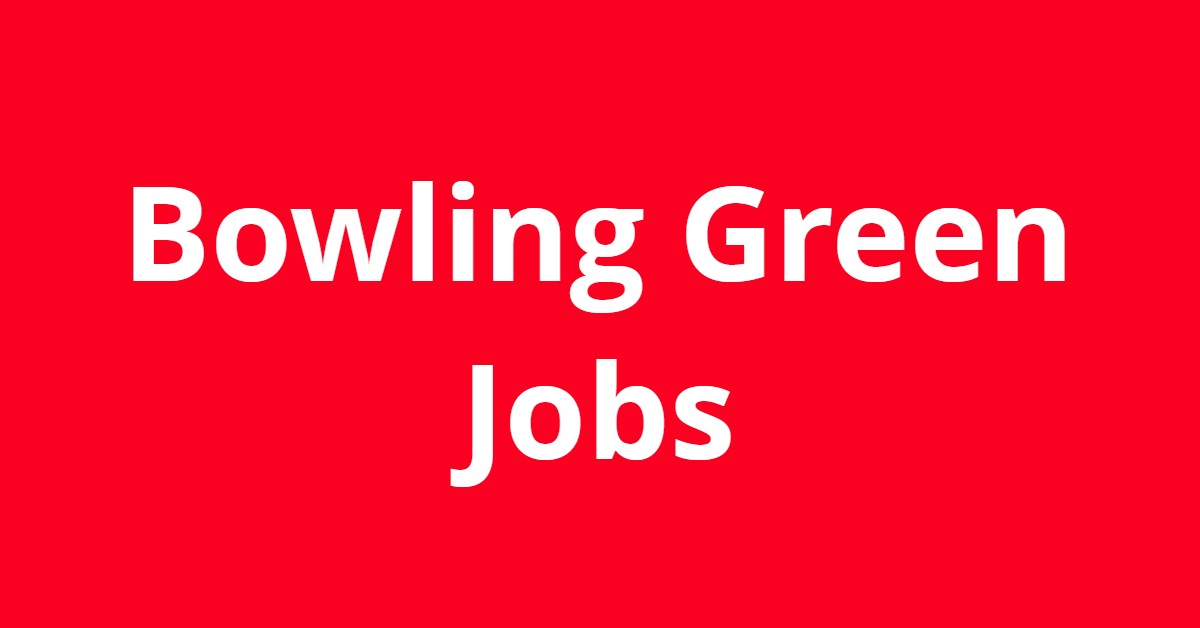 Jobs in Bowling Green OH
