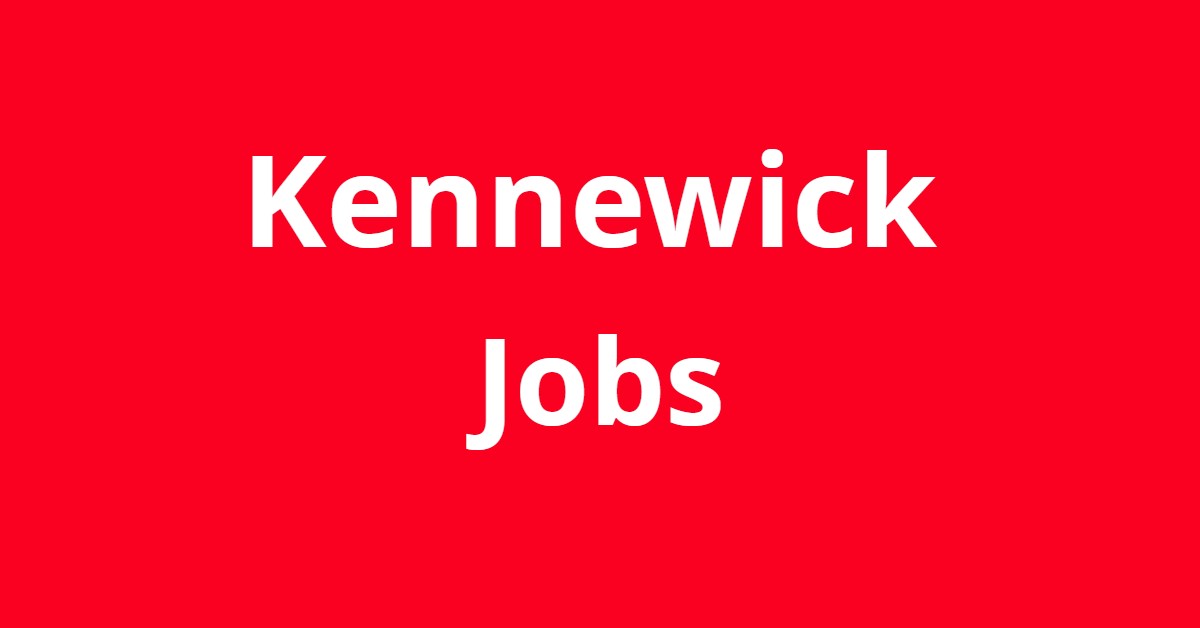 Kennewick Wa jobs