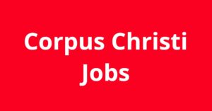 Jobs in Corpus Christi TX