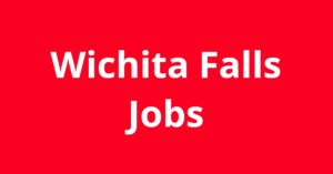 Jobs in Wichita Falls TX