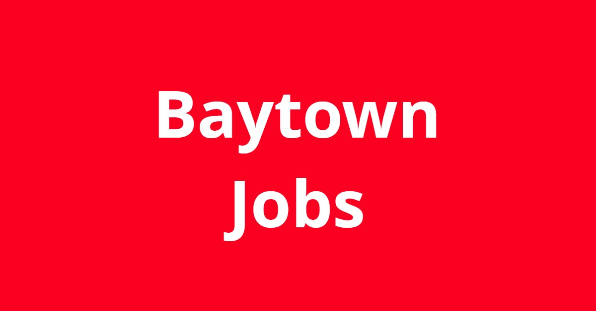 Jobs In Baytown TX Jobs In Baytown TX