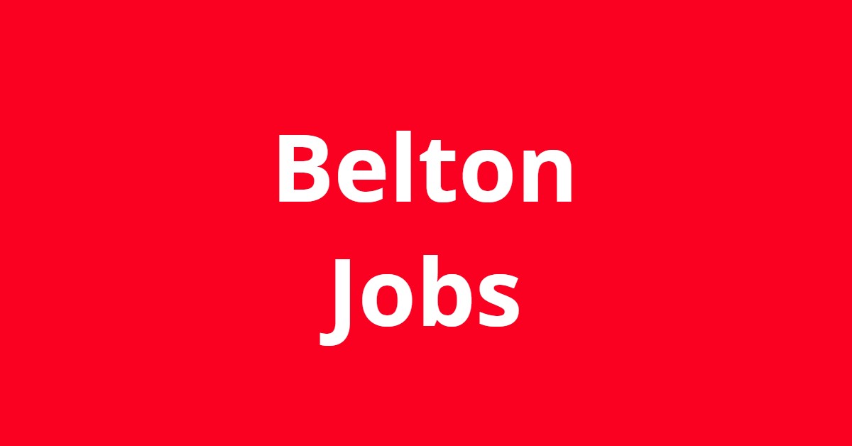 Jobs In Belton TX Jobs In Belton TX