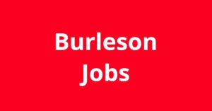 Jobs In Burleson TX