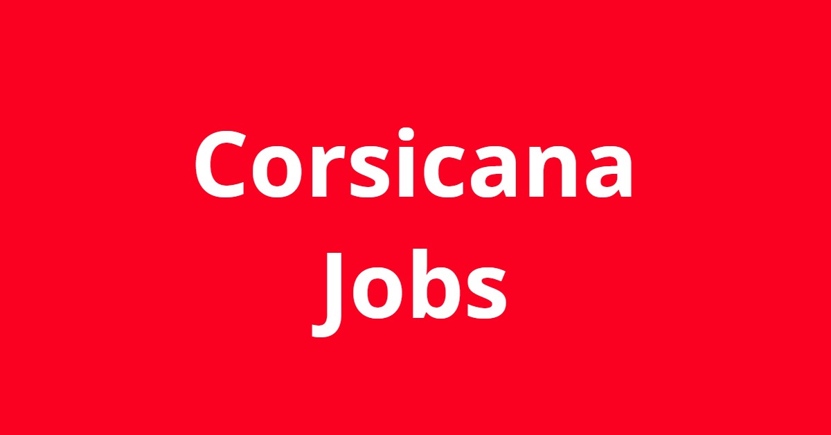 Jobs In Corsicana TX Jobs In Corsicana TX