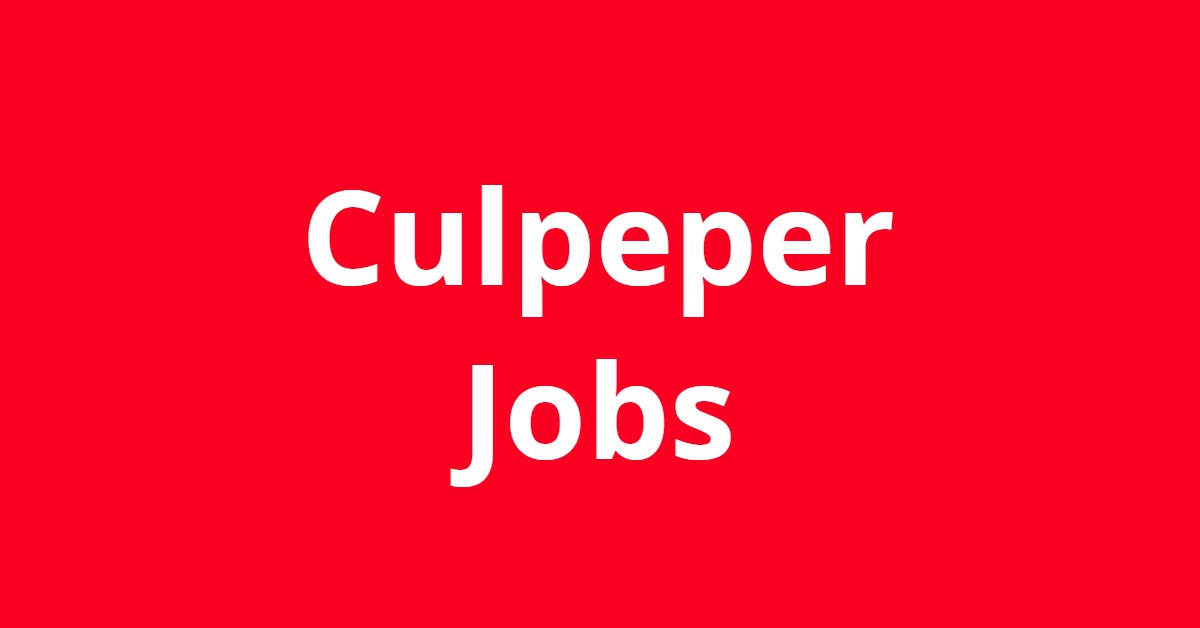 Jobs In Culpeper VA Jobs In Culpeper VA