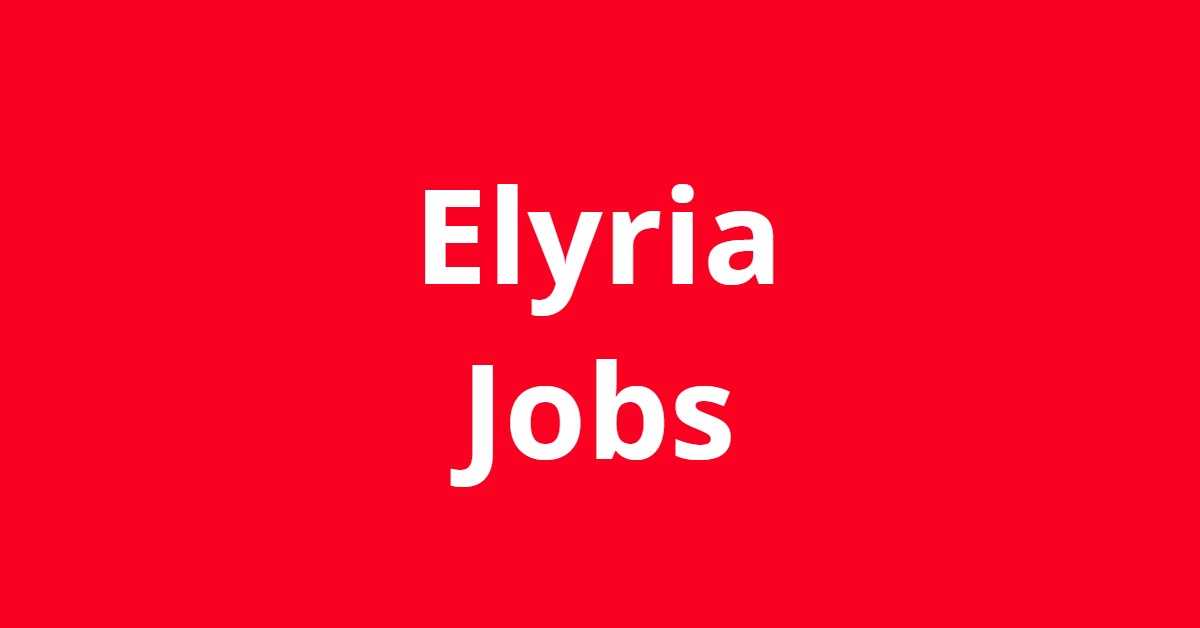 Jobs In Elyria Ohio Jobs In Elyria Ohio