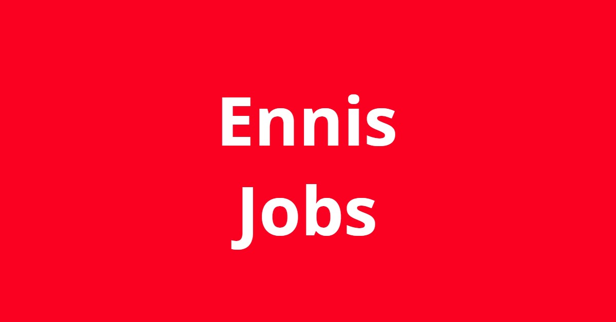 Jobs In Ennis TX