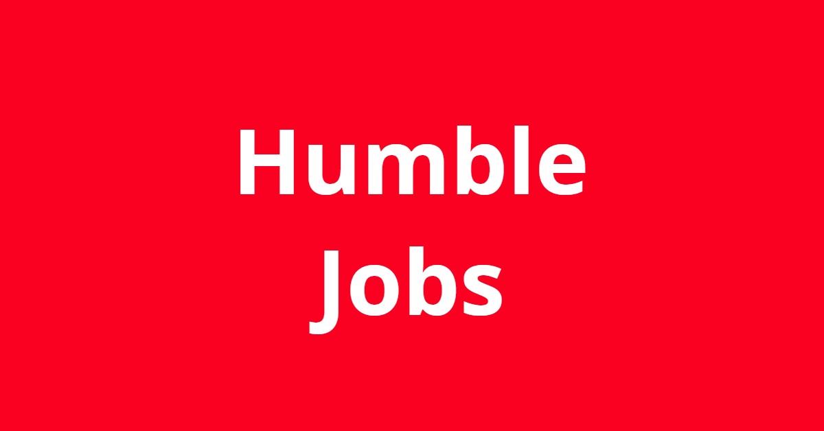 Jobs In Humble TX Jobs In Humble TX