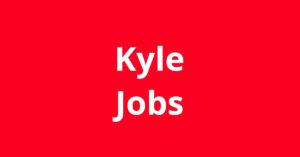 Jobs In Kyle TX