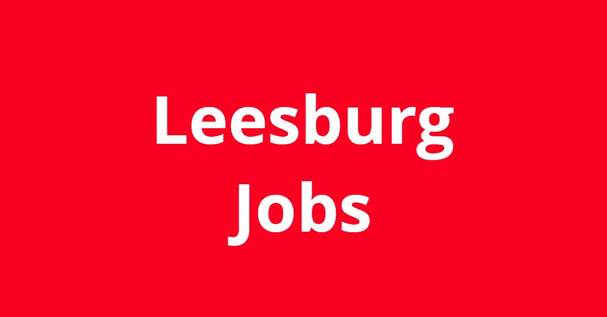 Jobs In Leesburg VA Jobs In Leesburg VA