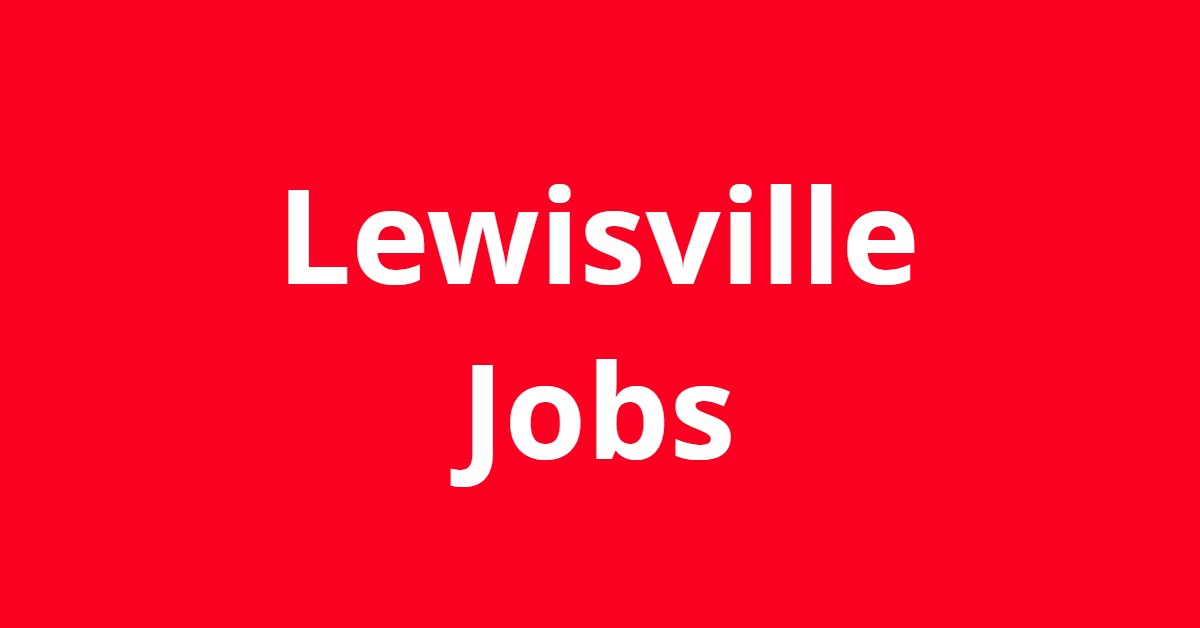 Jobs In Lewisville TX Jobs In Lewisville TX