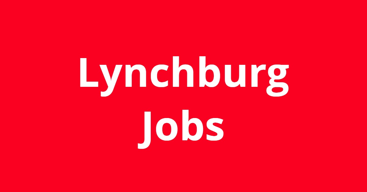 Jobs In Lynchburg VA