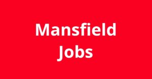 Jobs In Mansfield TX