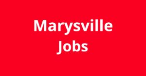 Jobs In Marysville WA