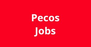 Jobs In Pecos TX