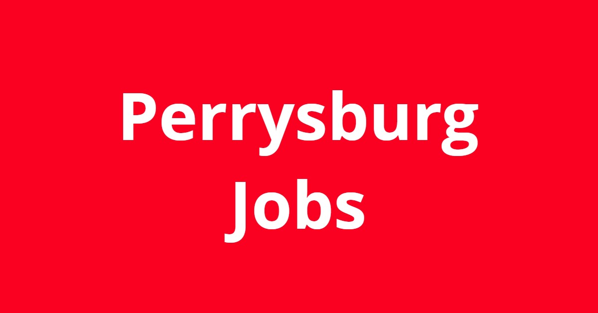 Jobs In Perrysburg Ohio Jobs In Perrysburg Ohio