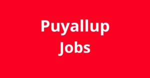 Jobs In Puyallup WA Jobs In Puyallup WA