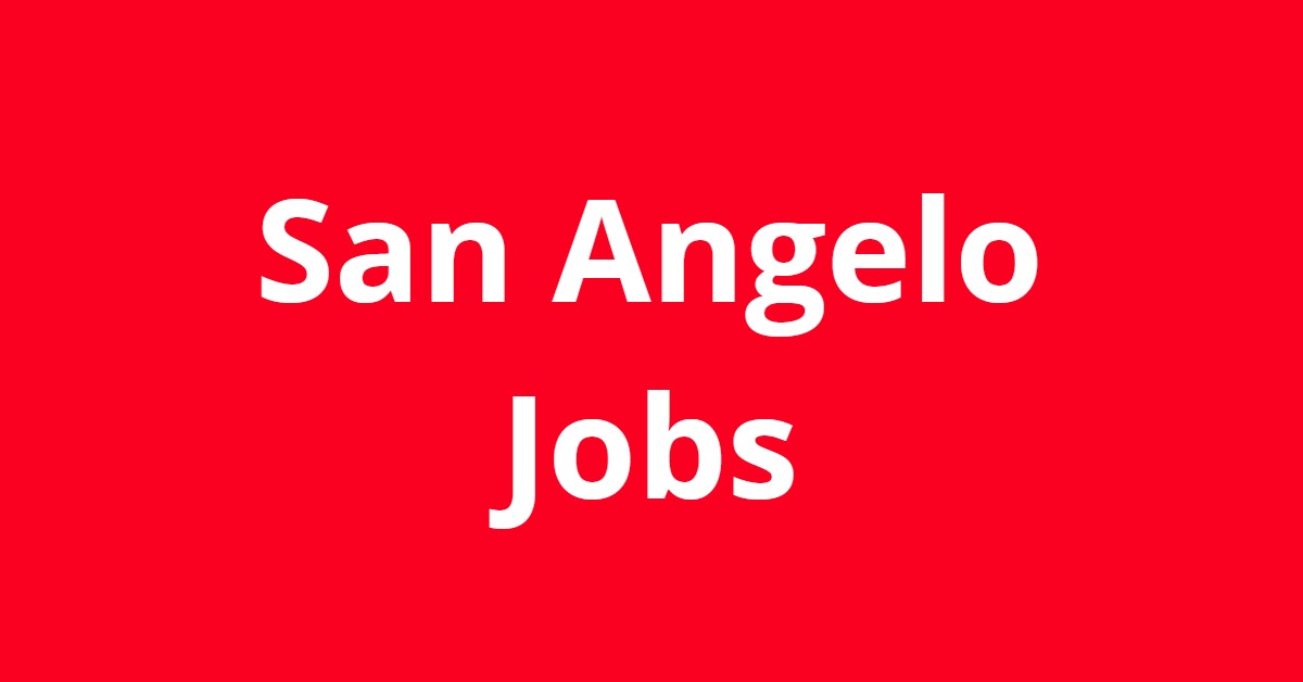 Jobs In San Angelo TX Jobs In San Angelo TX