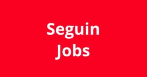 Jobs In Seguin TX