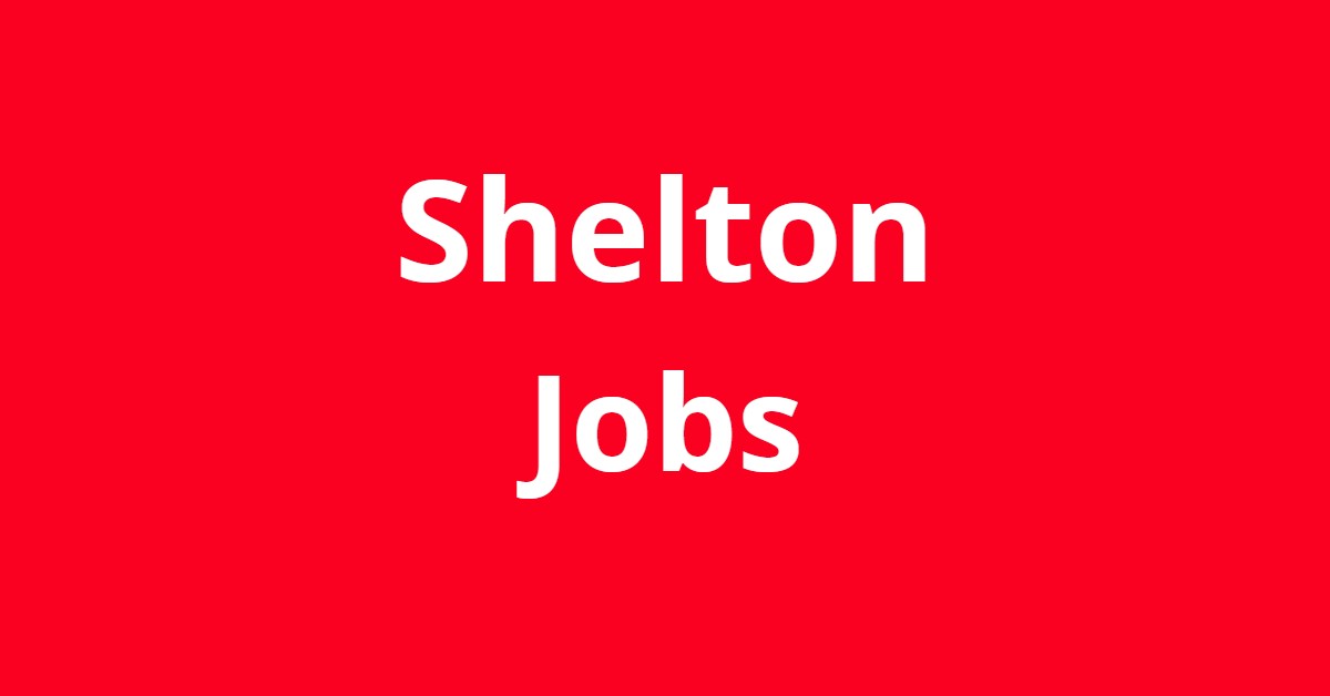 Jobs In Shelton WA