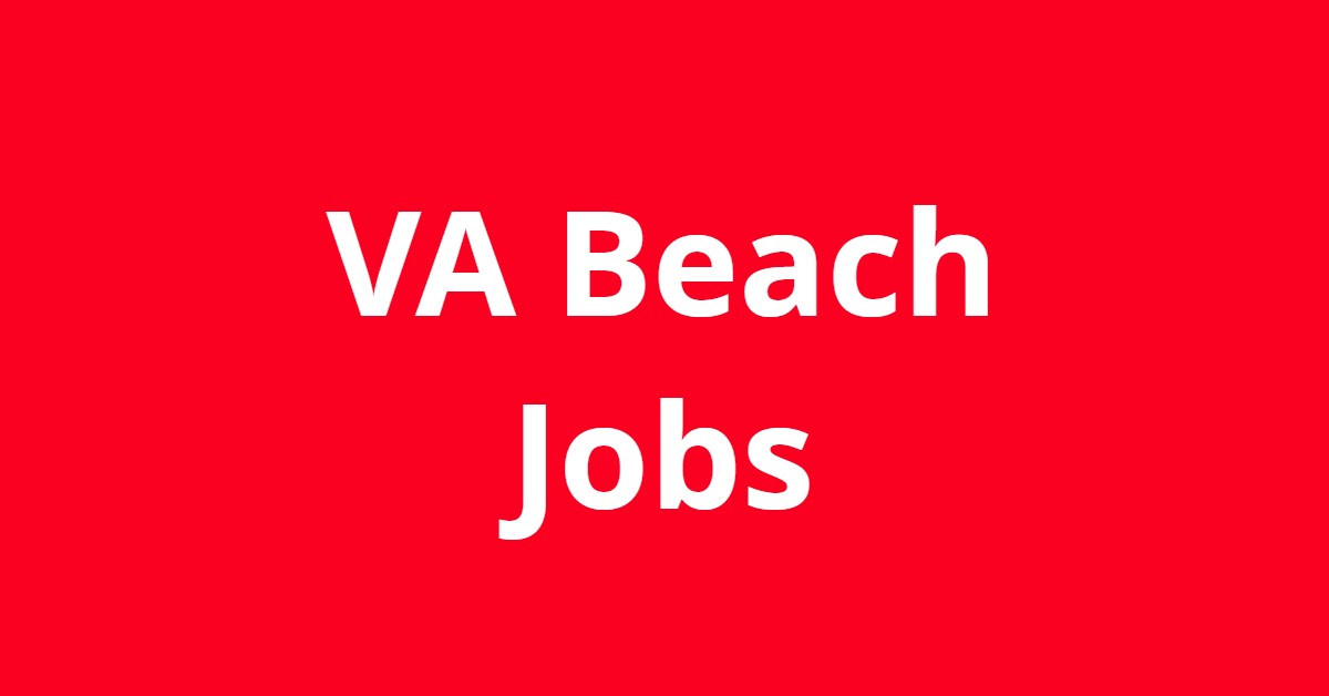Jobs In VA Beach VA Jobs In VA Beach VA