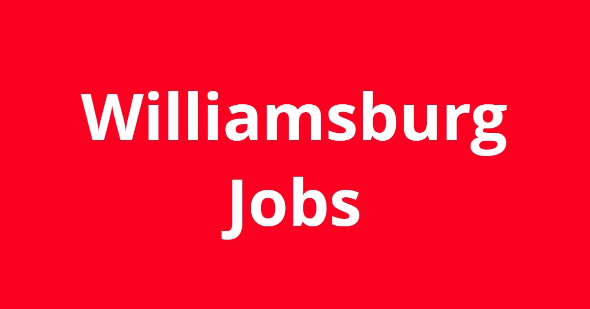 Jobs In Williamsburg VA Jobs In Williamsburg VA