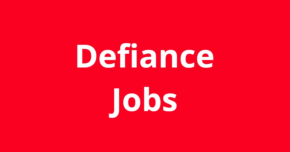 Jobs In Defiance Ohio Jobs in Defiance OH