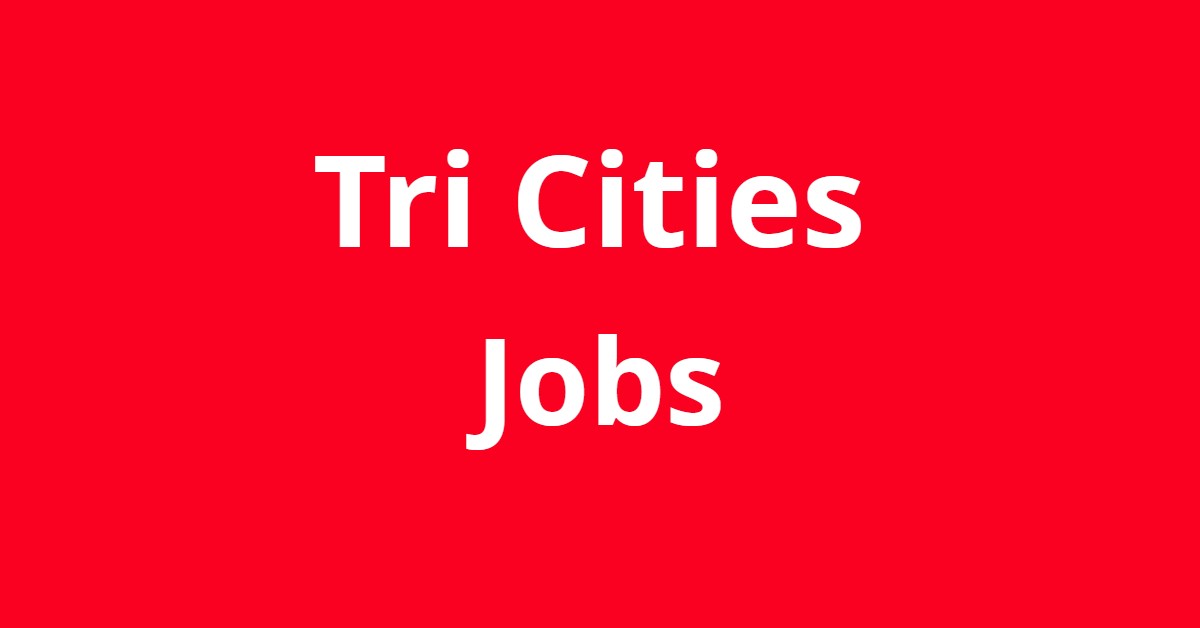 Tri Cities Wa jobs
