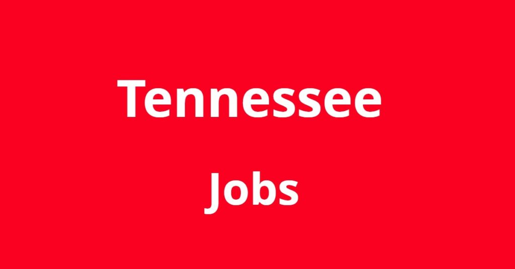 Tennessee Jobs Jobs Hiring